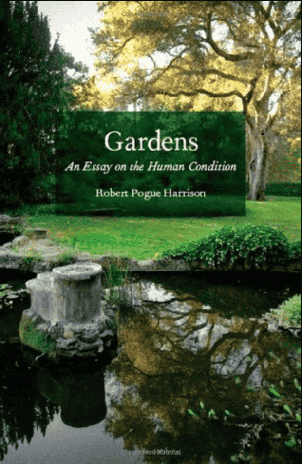 Gardens: An Essay on the Human Condition -- and the Other Books I Read in July 2023